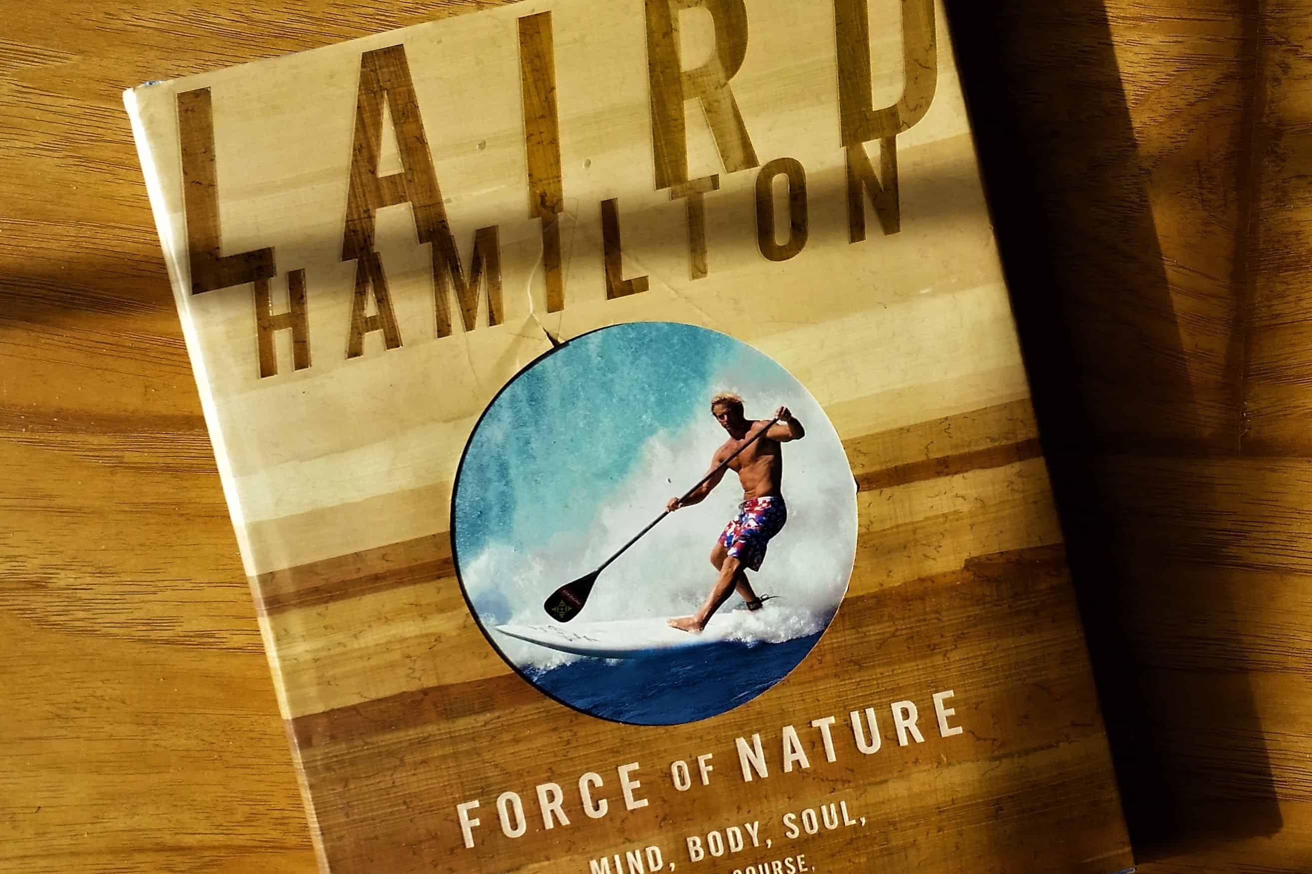 Force of Nature Laird Hamilton Surfing Books
